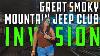 Great Smoky Mountain Jeep Club Invasion 2024 Reaper Off Road Redeemed Led Hilltop Performance